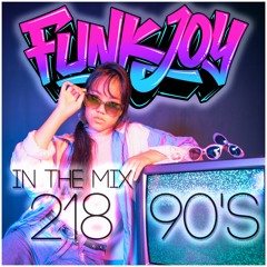 funkjoy - In The Mix 218 90's Remixed