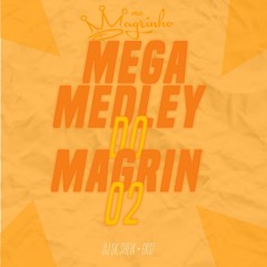 MEGA MEDLEY DO MAGRIN 02 - MC MAGRINHO [DJ SK SHEIK & GKS!]