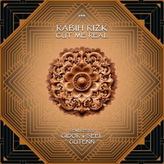 Rabih Rizk - Cut Me Real (Gidor & Seel Remix)