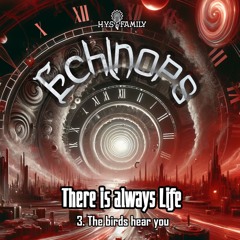 3. Echinops - The Birds Hear You