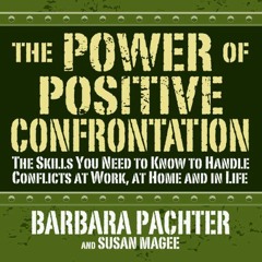 [DOWNLOAD] EBOOK 💜 The Power of Positive Confrontation: The Skills You Need to Handl