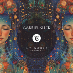 𝐏𝐑𝐄𝐌𝐈𝐄𝐑𝐄: Gabriel Slick - My World [Tibetania Records]
