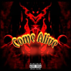 Come Alive * G Slide*