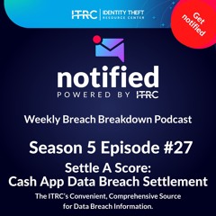 The Weekly Breach Breakdown Podcast by ITRC - Settle a Score - S5E27