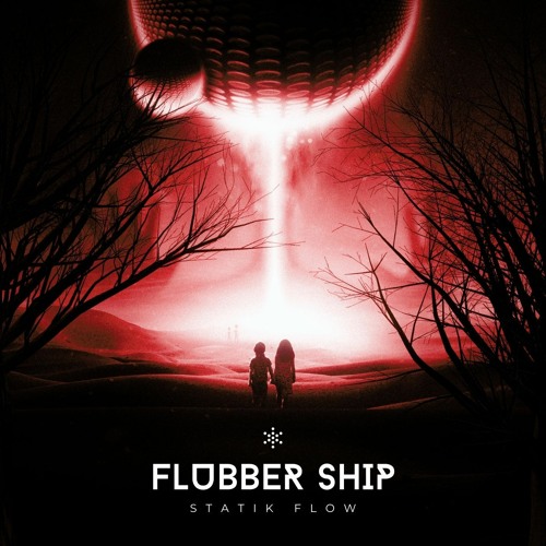 Statik Flow - Flubber Ship