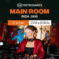 Main Room pres @ Inda Jani Junio 23´