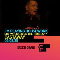 Disco Dave Guest Mix // Shipwrecked On The Thames Warm Up // 09.08.25