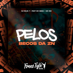 Pelos Becos Da ZN (feat. MC GEDAI & Mc Gw)