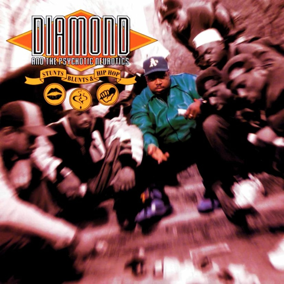 Diamond And The Psychotic Neurotics - Stunts， Blunts， & Hip Hop 