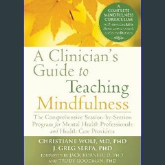 {ebook} 📚 A Clinician's Guide to Teaching Mindfulness: The Comprehensive Session-by-Session Progra