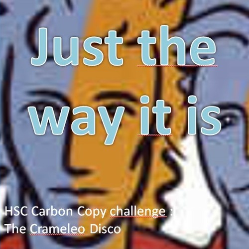 Just the way it is Baby (HSC Carbon Copy Challenge)