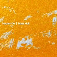 Healer 09 | Matt Hall