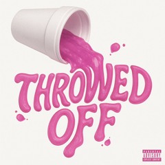 THROWED OFF (feat. CEO Guccii)