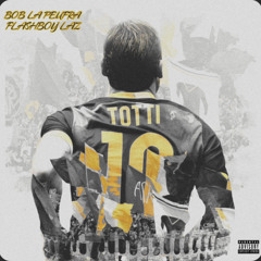TOTTI (feat.Dirty!)