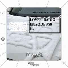 Lo-ve-Fi #50 w/ lea