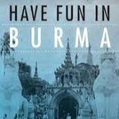 Reads: Rosalie Metro on Have Fun In Burma (A Novel)