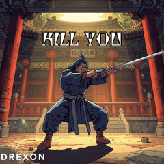 Kill You