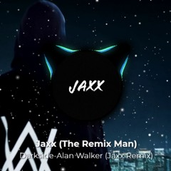 Darkside-Alan Walker(Jaxx Remix)