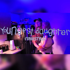 Youngest Daughter (Freestyle)