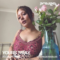 YOURS TRULY [DOLLHAUS Takeover] - 21st April 2024