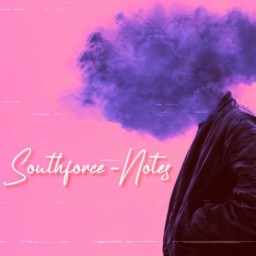 Southforce - Notes