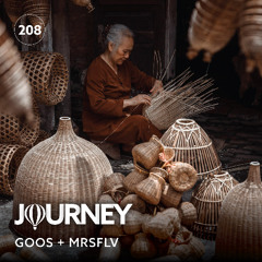 Journey - Episode 208 - Goos + MRSFLV