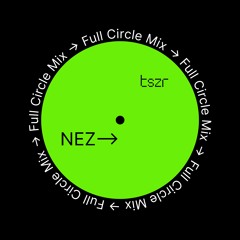 TSZR Full Circle Mix: NEZ