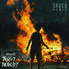 DJ Snake - Trust Nobody (SABER Remix)