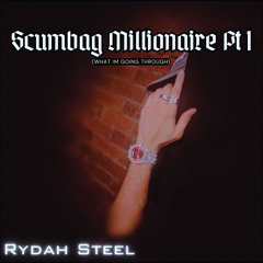 Scumbag Millionaire pt 1