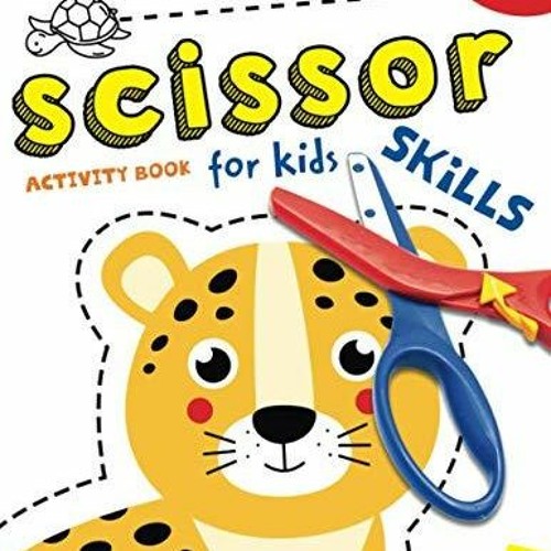 Stream episode DOWNLOAD/PDF Scissor Skills Activity Book for Kids ages 3-5:  A Cutting Practice Preschool by Buyyencan.chi.yc.h.i.t podcast