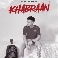 Japp Benipal - Khabraan