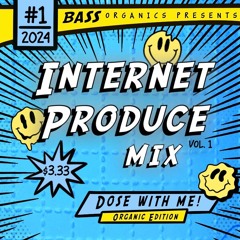 Dosed Out - Internet Produce Mix [Bass Organics]