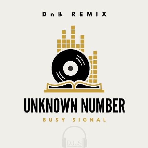 Unknown Number - Busy Signal DnB remix