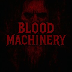BloodMachinery
