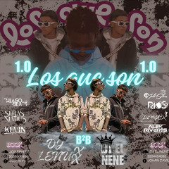 LOS QUE SON - ( DJ J'OSEPH R'ODRIGUEZ B²B DJ EL NENE )