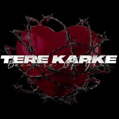tere karke - otaal