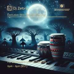 Exclusive Afro Melodic Mix Live by DJ Zebra for Beatsworkradio 02/06/2025