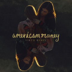 American Money (Virtu Remix)