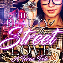 [View] EPUB 📭 The Beauty of This Street Love: A Texas Tale by  elle kayson  [EBOOK E