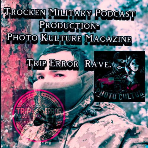 PHOTO KULTURE RECORDS - Military podcast |  Trocken | Trip Error rave|