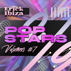 Erick Ibiza - Pop Stars 7
