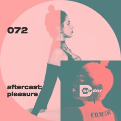 aftercast:pleasure 072