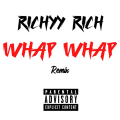 Richyy Rich - Whap Whap (Freestyle)