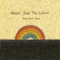 Never Seen The Colors (demo)
