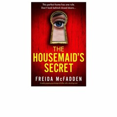 (Get) [EPUB/PDF] The Housemaid's Secret (The Housemaid, #2)