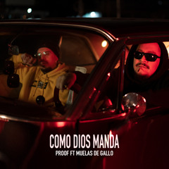 Como Dios Manda (feat. Muelas De Gallo)