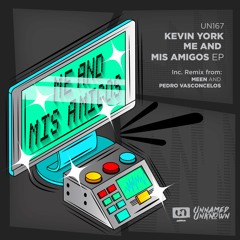 Kevin York - Me And Mis Amigos (Original Mix) Preview