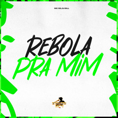 Rebola Pra Mim