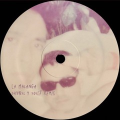 La Malanga (SHONSL y Soul7 Remix)