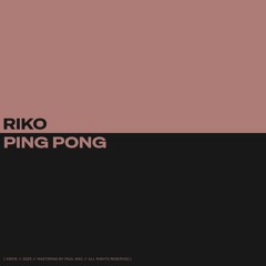 Premiere: riko - Ping Pong [AR015]